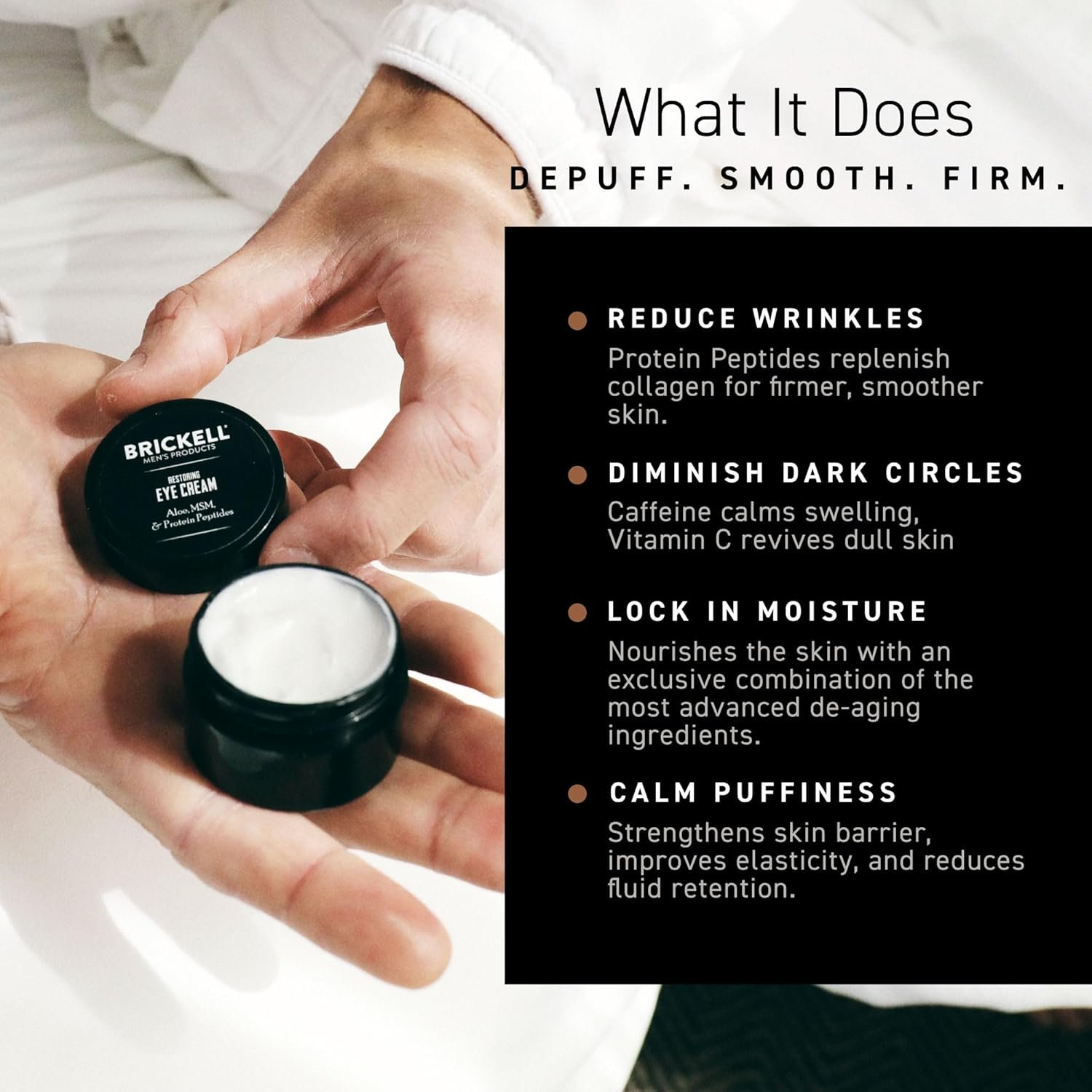 Brickell Men's Restoring Under Eye Cream for Men, Anti Aging Eye Balm To Reduce Puffiness, Wrinkles, Dark Circles, Crows Feet & Eye Bags, Caffeine, Hyaluronic Acid & Protein Peptides, 0.5oz, Unscented - Image 6