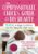 The Compassionate Chick’s Guide to DIY Beauty: 125 Recipes for Vegan, Gluten-Free, Cruelty-Free Makeup, Skin and Hair Care Products